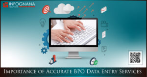 Read more about the article Importance of Accurate BPO Data Entry Services