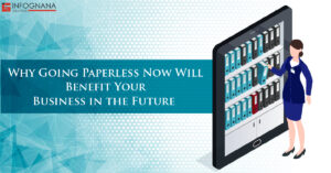 Read more about the article Why Going Paperless Now Will Benefit Your Business in the Future 
