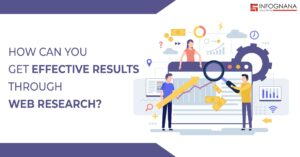 Read more about the article How to Get Effective Results Through Web Research
