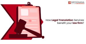 Read more about the article How Legal Translation Services Benefit Your Law Firm?