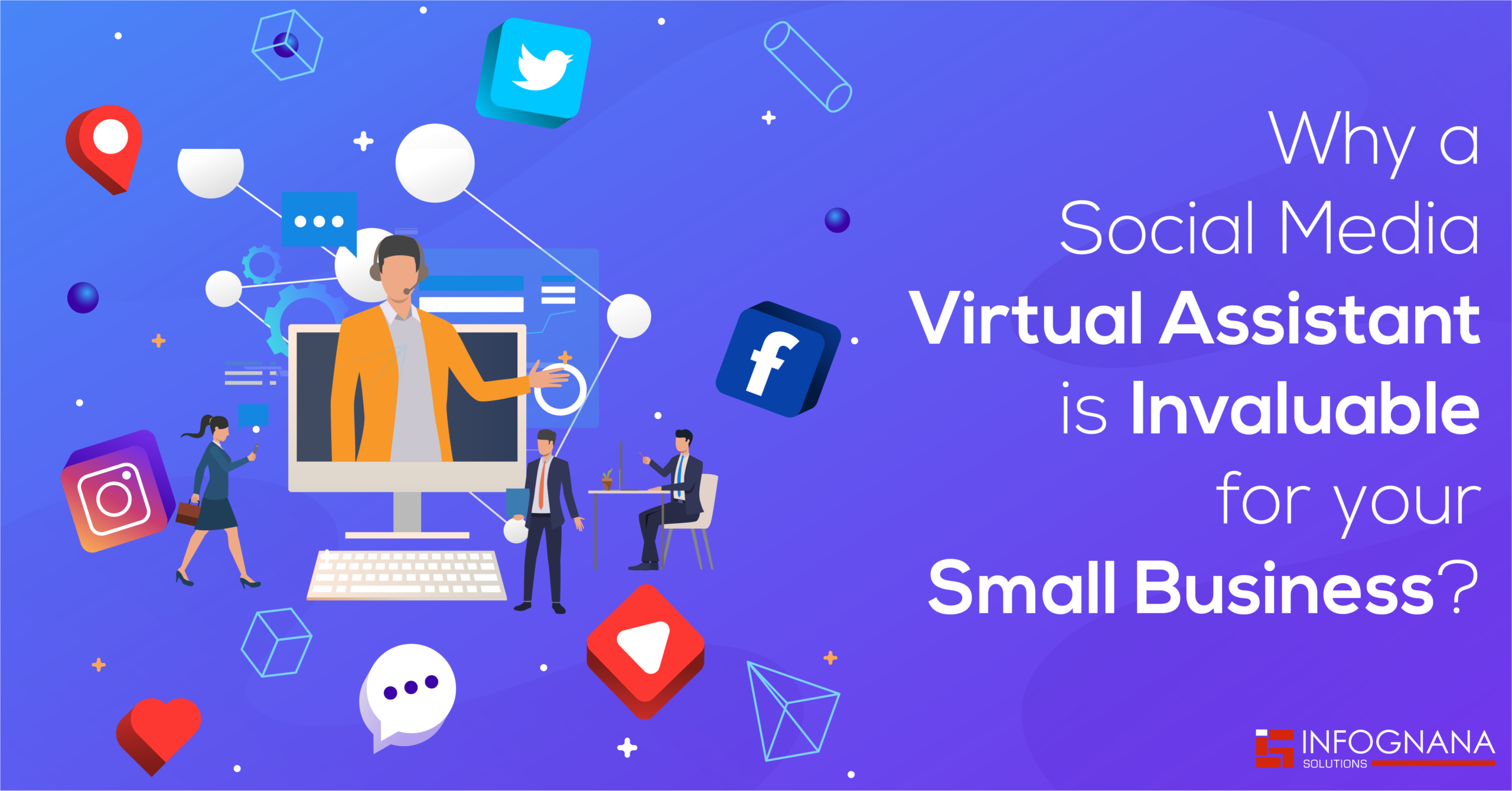 Read more about the article Why a Social Media Virtual Assistant is Invaluable for your small business?