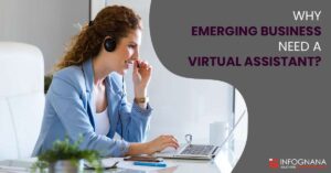 Read more about the article Why Emerging Business Need a Virtual Assistant?