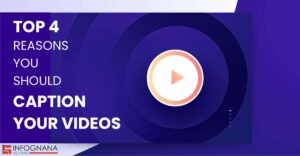 Read more about the article Top 4 Reasons You Should Caption Your Videos