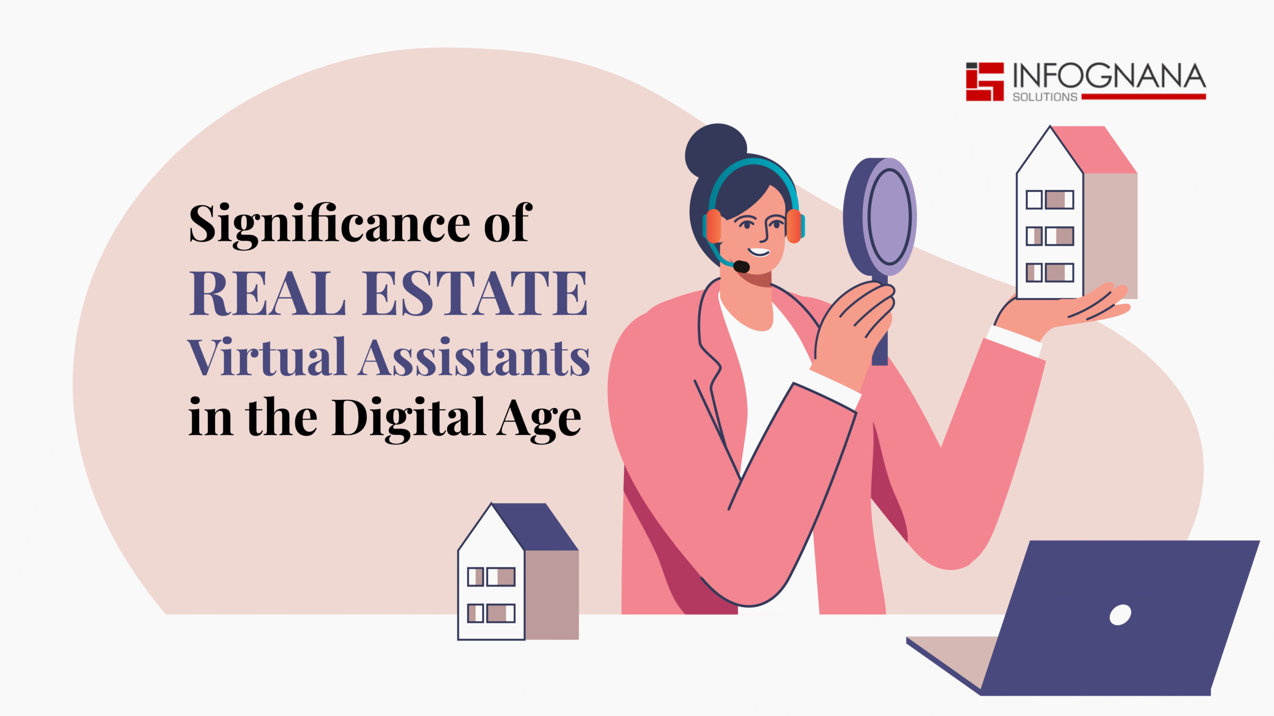 Read more about the article Significance of Real Estate Virtual Assistants in the Digital Age