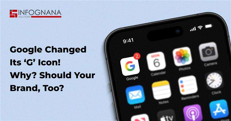 Read more about the article Google Changed Its ‘G’ Icon! Why? Should Your Brand, Too?