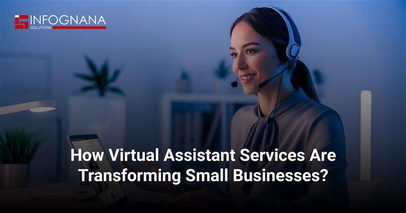 Read more about the article How Virtual Assistant Services Are Transforming Small Businesses?