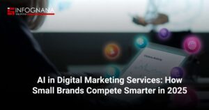Read more about the article AI in Digital Marketing Services: How Small Brands Compete Smarter in 2025