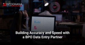 Read more about the article Building Accuracy and Speed with a BPO Data Entry Partner
