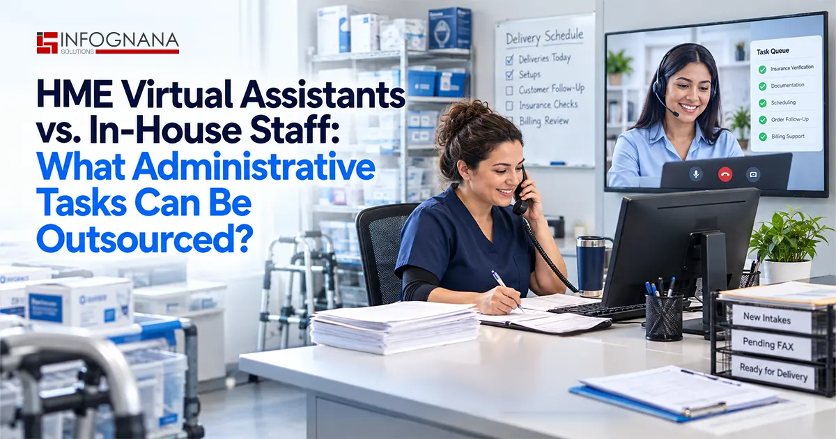 Read more about the article HME Virtual Assistants vs. In-House Staff: What Administrative Tasks Can Be Outsourced?